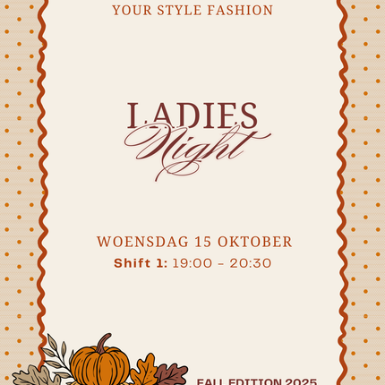 Ladies night Fall editie: Woensdag 15 oktober | Shift 1