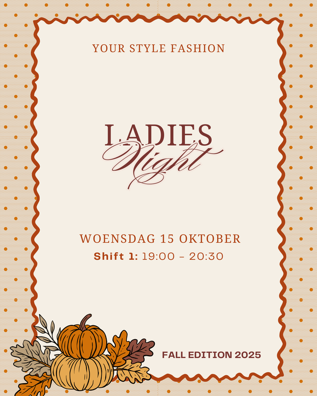 Ladies night Fall editie: Woensdag 15 oktober | Shift 1